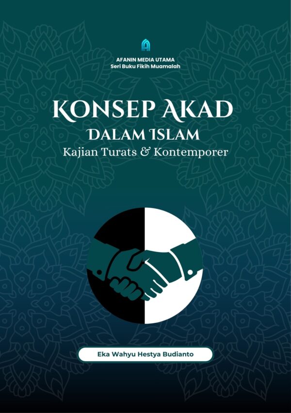 Konsep Akad dalam Islam: Kajian Turats dan Kontemporer